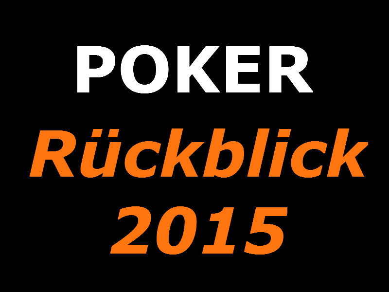 Rückblick 2015: Die Turnierperformance der deutschsprachigen Spieler