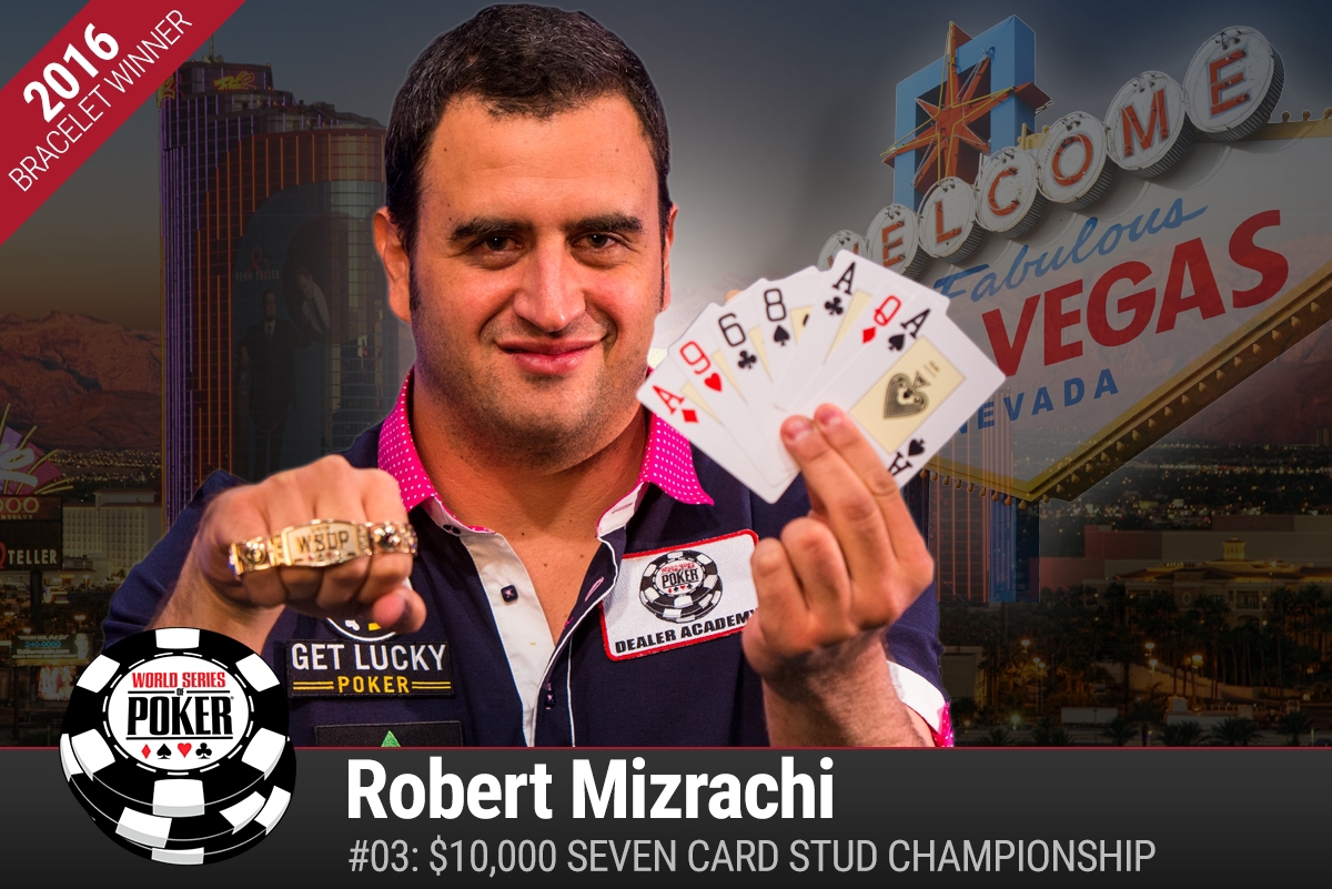WSOP 2016 #3 – Robert Mizrachi siegt beim Stud, George Danzer holt Platz 3