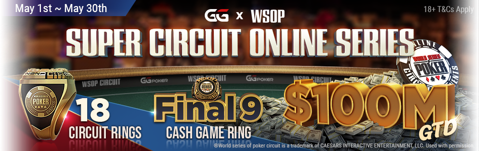 GGPoker & WSOP präsentieren die $100.000.000 GTD Super Circuit Online Series