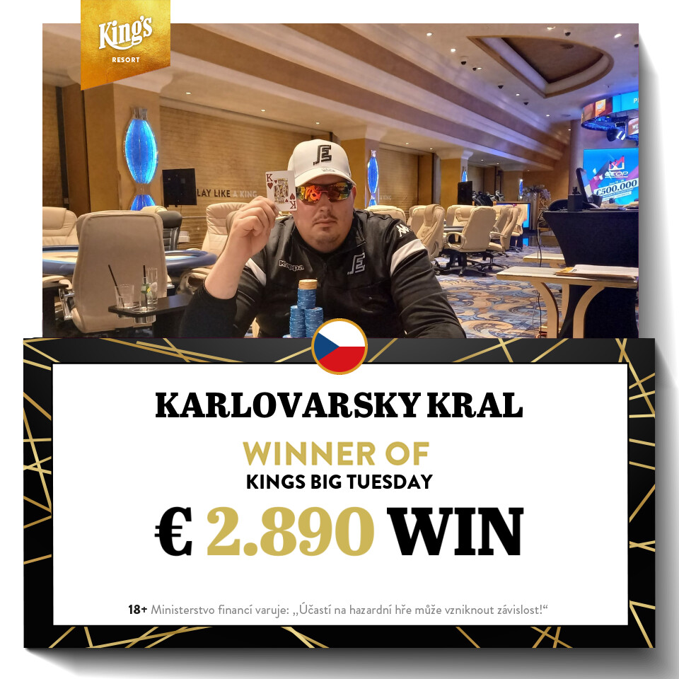 King’s: Karlovarsky Kral holt das Big Tuesday