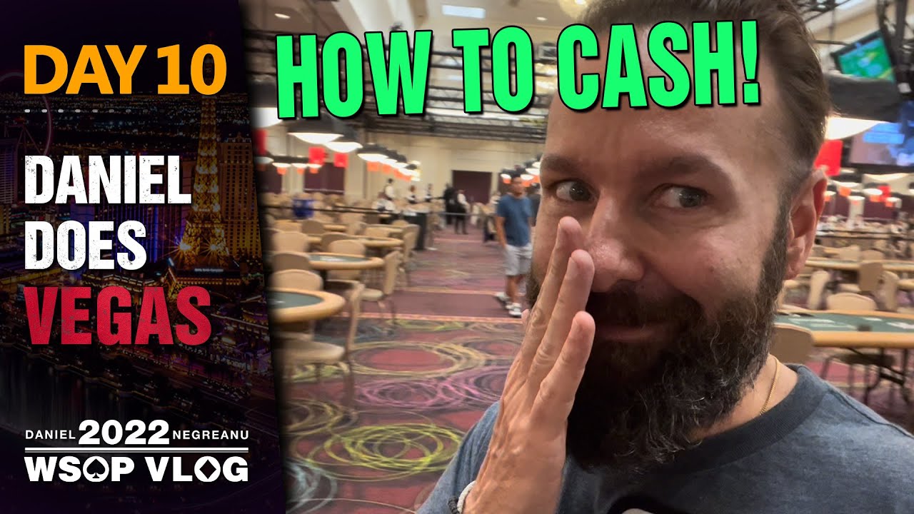 DNEGs 2022 WSOP Poker Vlog Day 10 – How to CASH a WSOP Event!