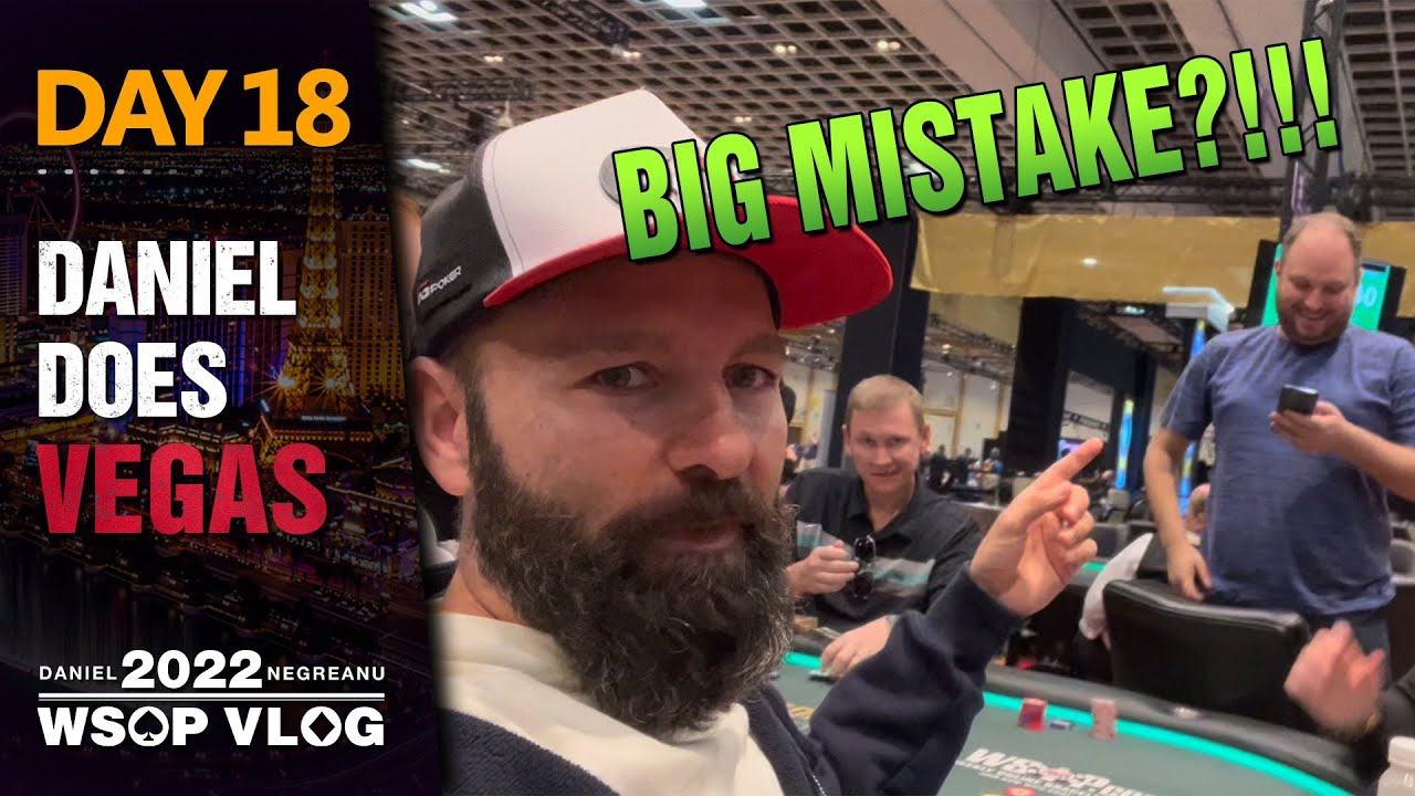 DNEGs 2022 WSOP Poker Vlog Day 18 –  BIG MISTAKE and SELF AWARENESS 101