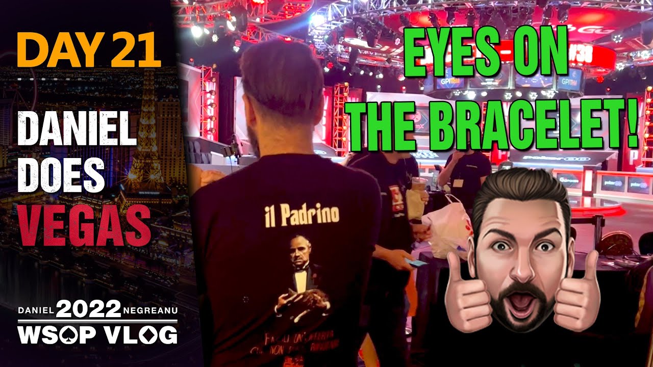 DNEGs 2022 WSOP Poker Vlog Day 21 – EYES on the BRACELET with 15 Left