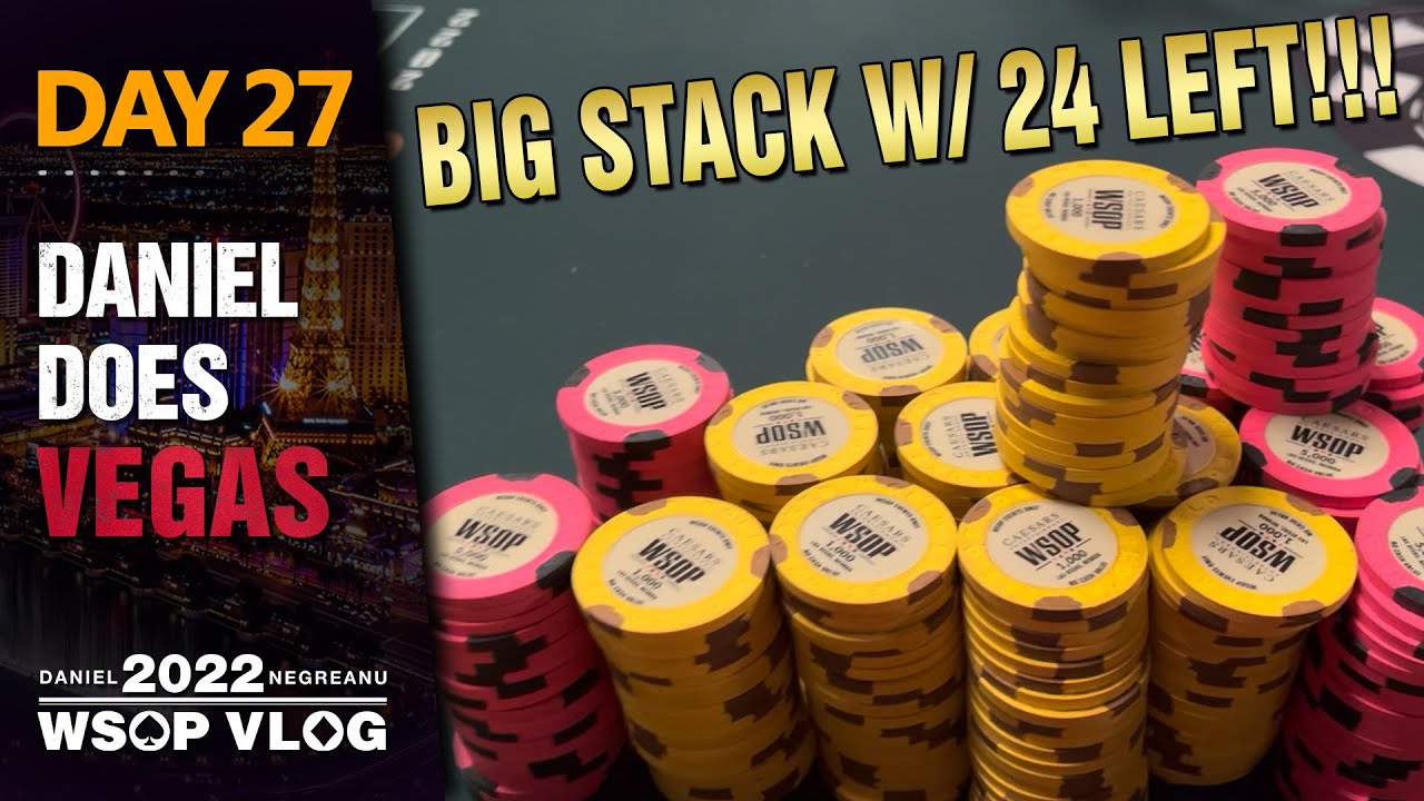 DNEGs 2022 WSOP Poker Vlog Day 27  – TONS of CHIPS with 24 Left!!! Chasing BRACELET #7