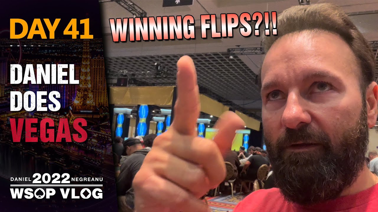 DNEGs 2022 WSOP Poker Vlog Day 41  – TRIPLE DIP and WINNING FLIPS!!!