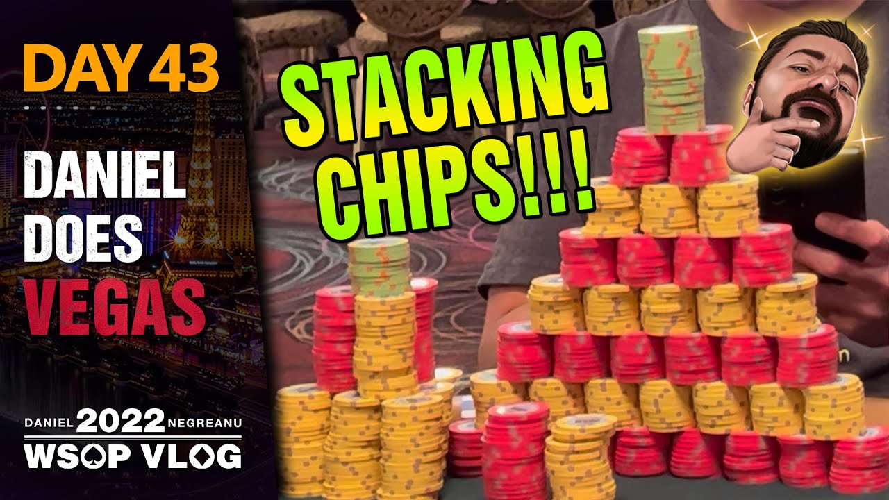 DNEGs 2022 WSOP Poker Vlog Day 43  – STACKING CHIPS and RUNNING DEEP!