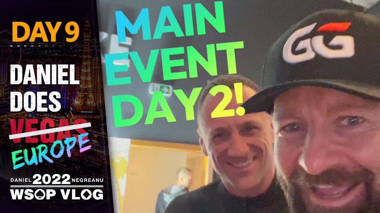 DNEGs 2022 WSOPE Poker Vlog Day 9  – MAIN EVENT DAY 2