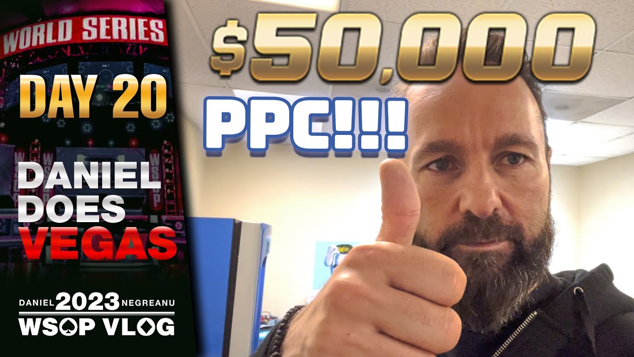 DNEGs 2023 WSOP Poker Vlog Day 20 – MY FAVORITE EVENT the $50,000 PPC!