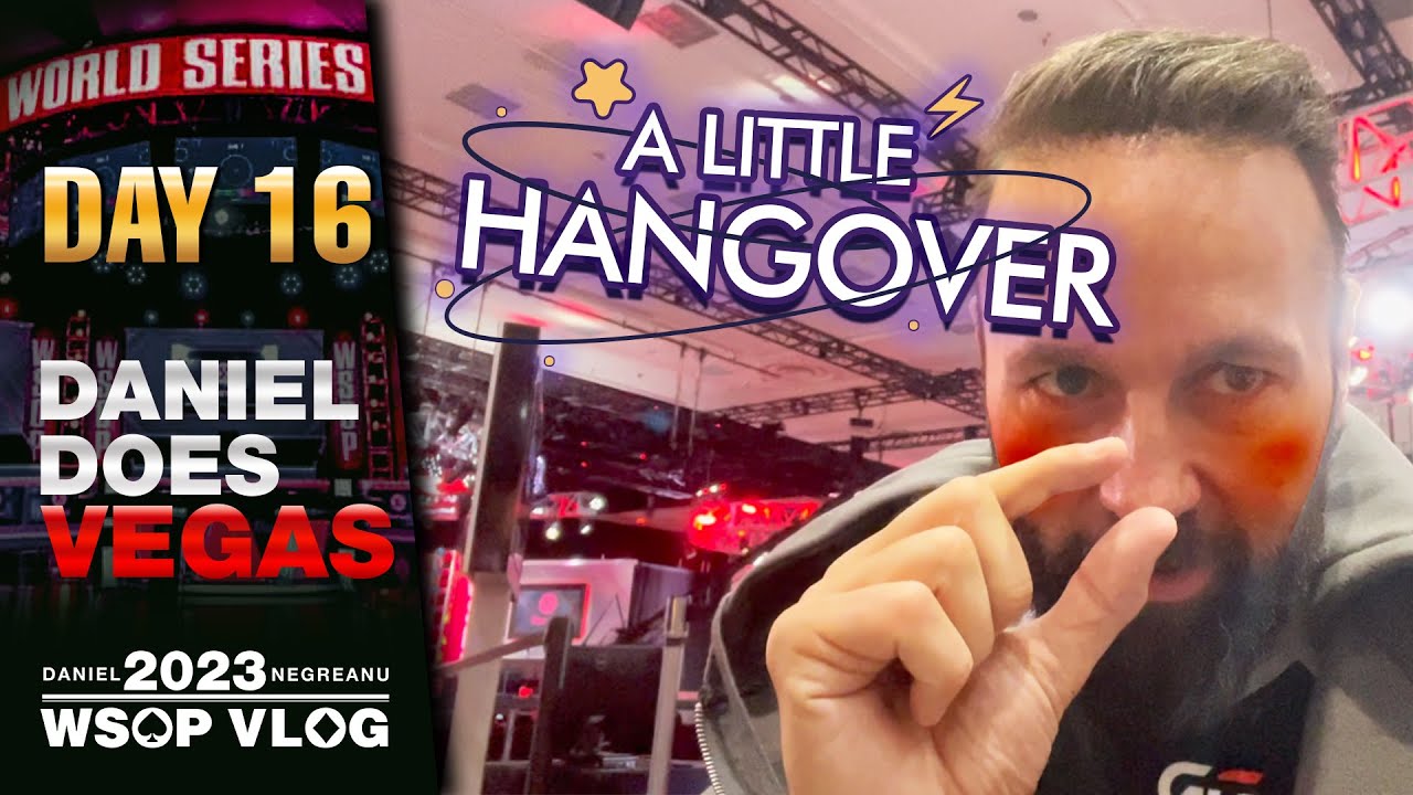 DNEGs 2023 WSOP Poker Vlog Day 16 – RUNNING DEEP with a HANGOVER