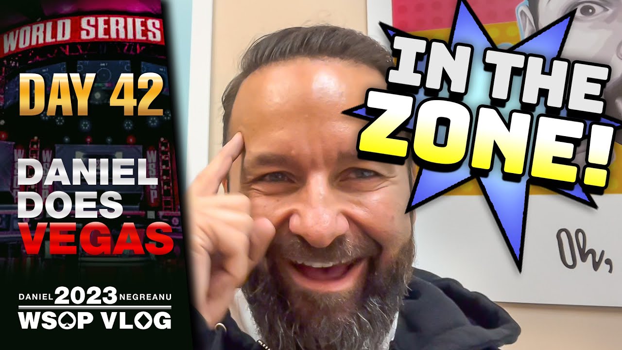 DNEGs 2023 WSOP Poker Vlog Day 42 – IN THE ZONE in the HIGH ROLLER!