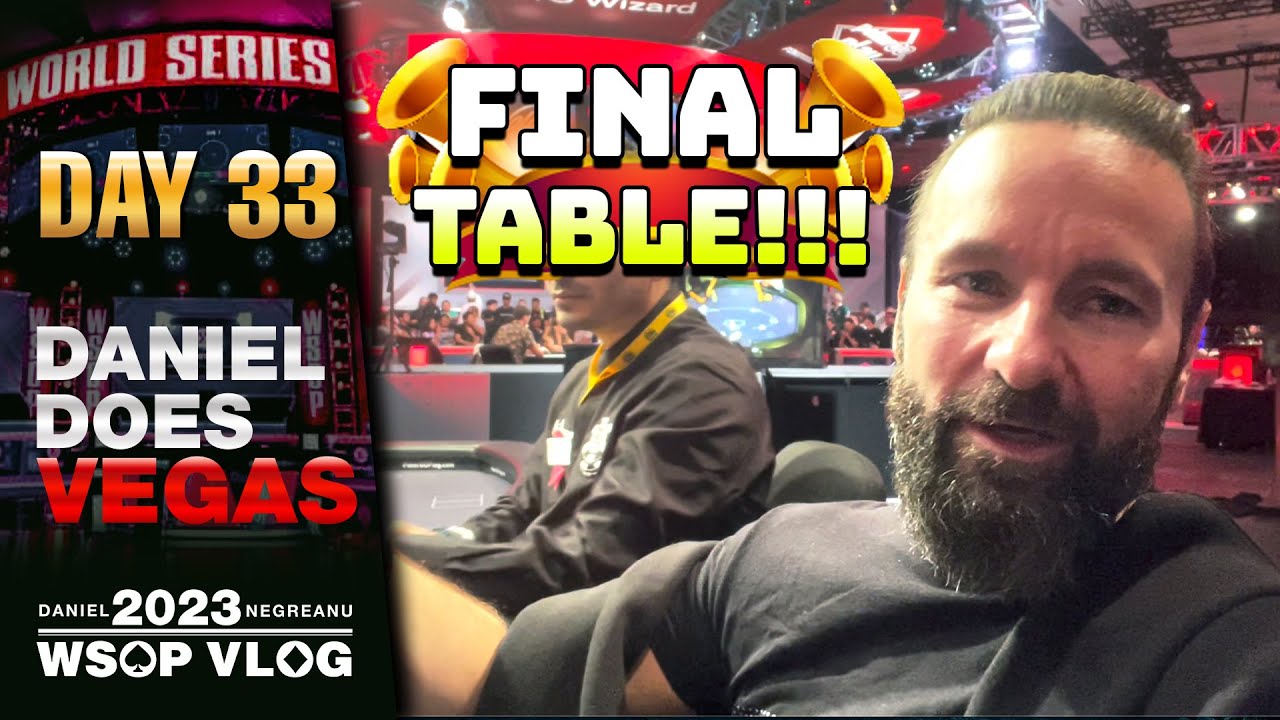 DNEGs 2023 WSOP Poker Vlog Day 33 – FINAL TABLE BRACELET HUNTING!