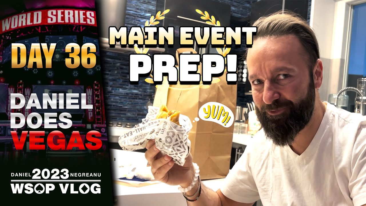 DNEGs 2023 WSOP Poker Vlog Day 36 – MAIN EVENT PREPARATION with AMANDA!