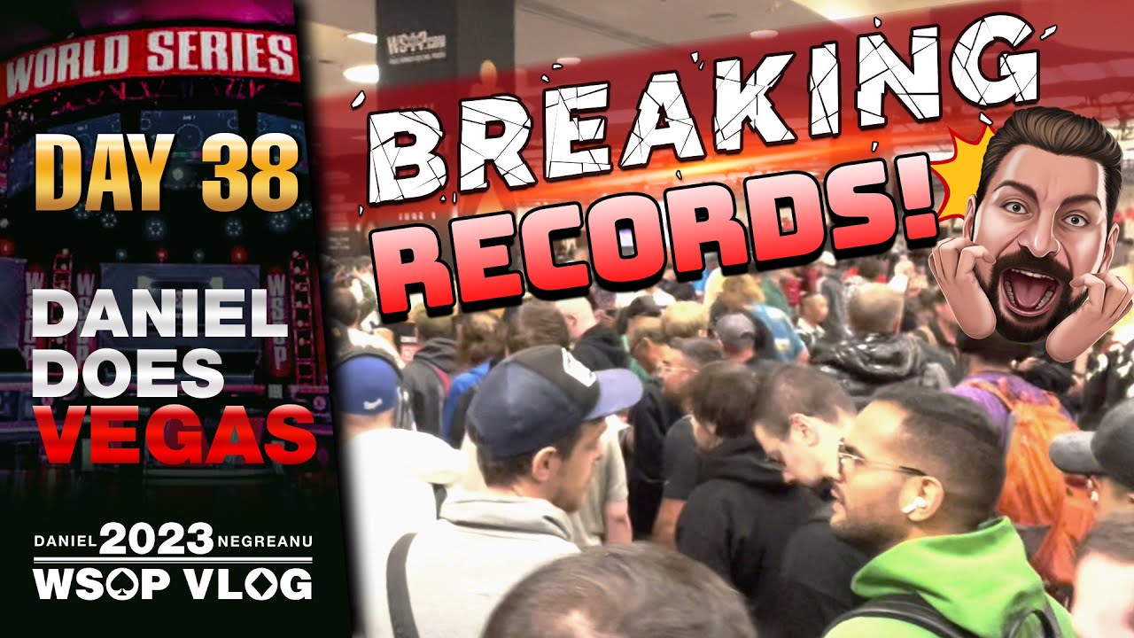 DNEGs 2023 WSOP Poker Vlog Day 38 – BREAKING RECORDS at the WSOP!