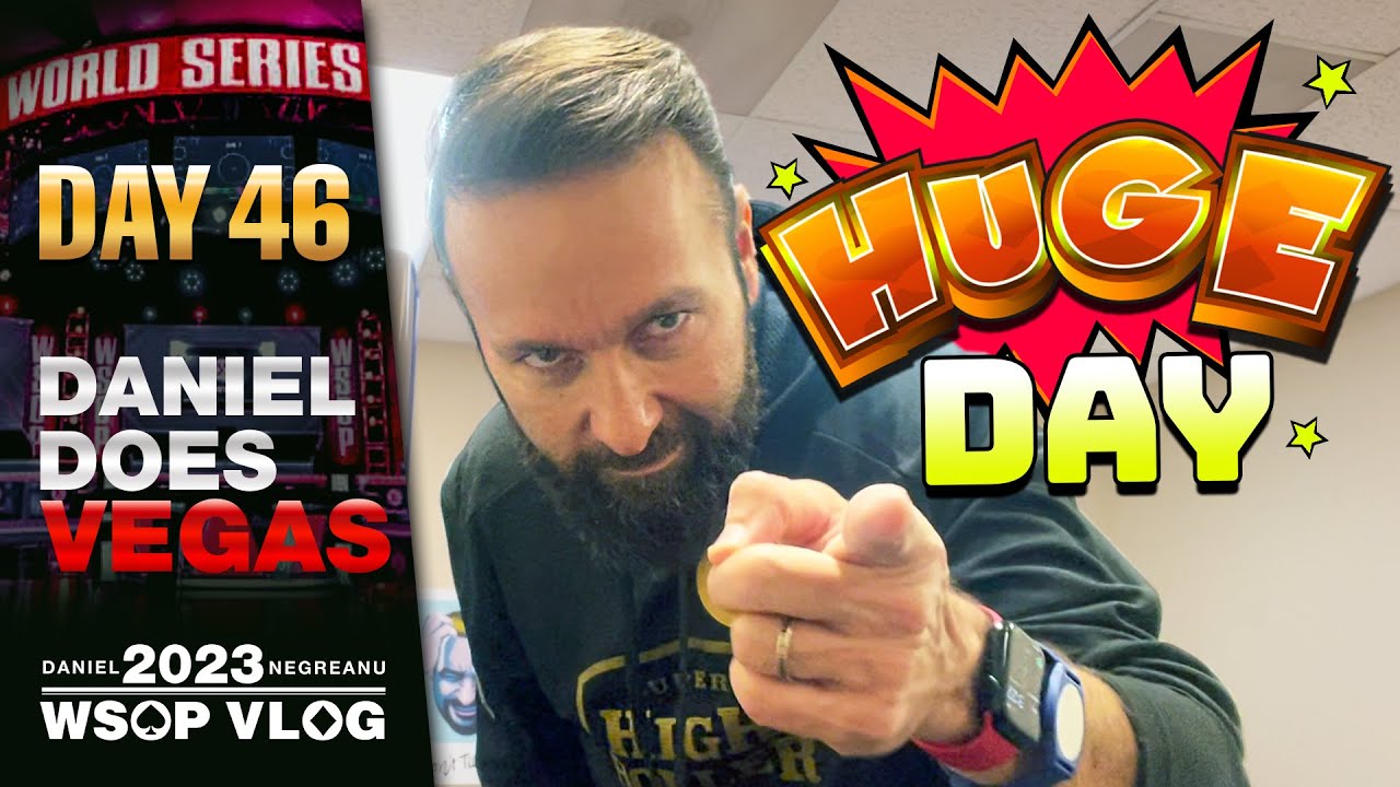 DNEGs 2023 WSOP Poker Vlog Day 46 – HUGE DAY at the WSOP!