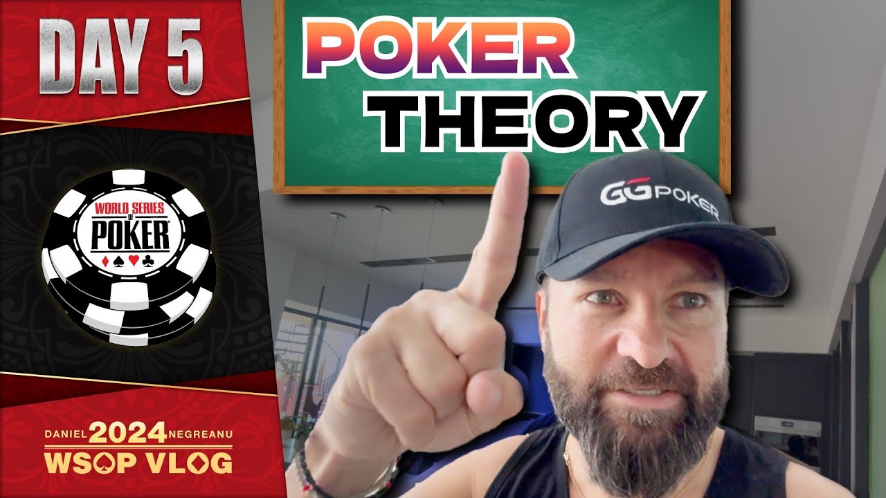 WSOP 2024: Modern Poker Theory (Day 5)