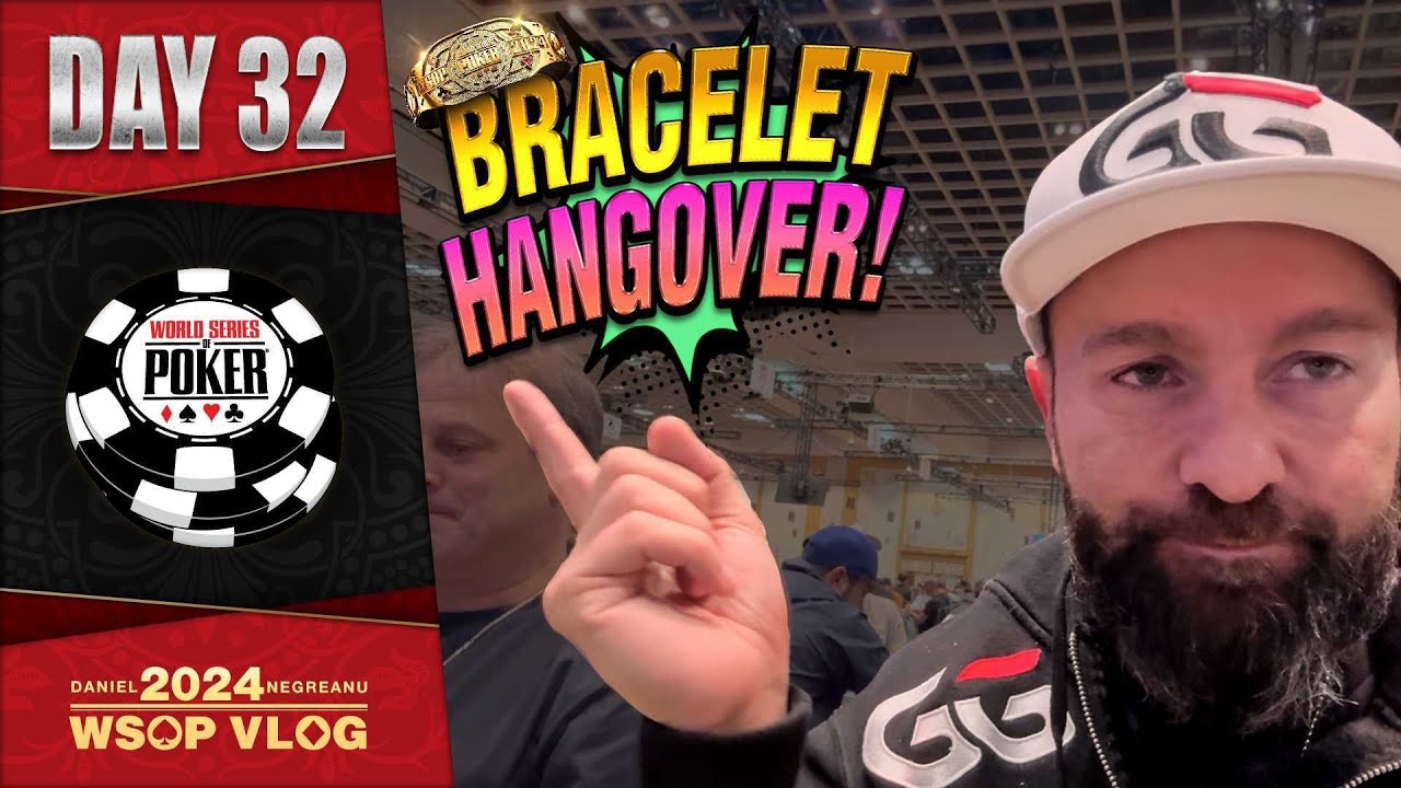 WSOP 2024: Epic Bracelet Hangover (Day 32)