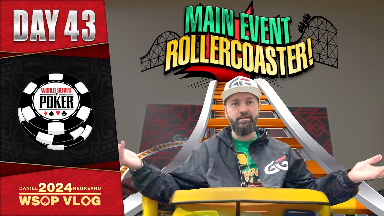 WSOP 2024: Main Event Day 3 Rollercoaster (Day 43)