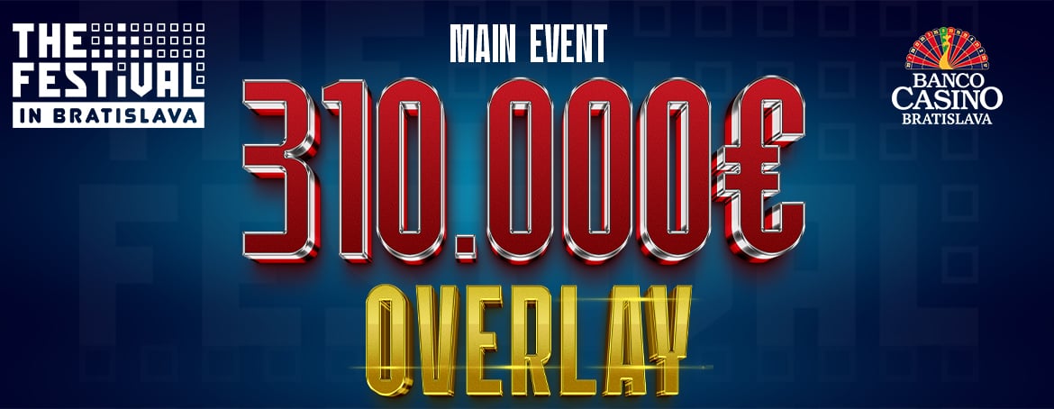 The Festival Bratislava: Overlay Alarm beim € 500.000 GTD Main Event