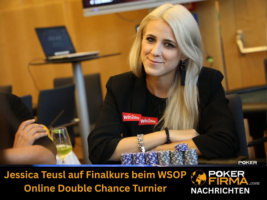 Jessica Teusl auf Finalkurs beim WSOP Online Double Chance Turnier