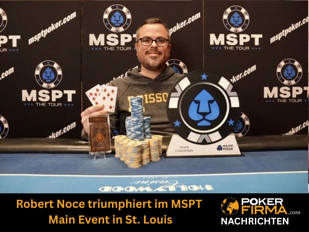 Robert Noce triumphiert im MSPT Main Event in St. Louis