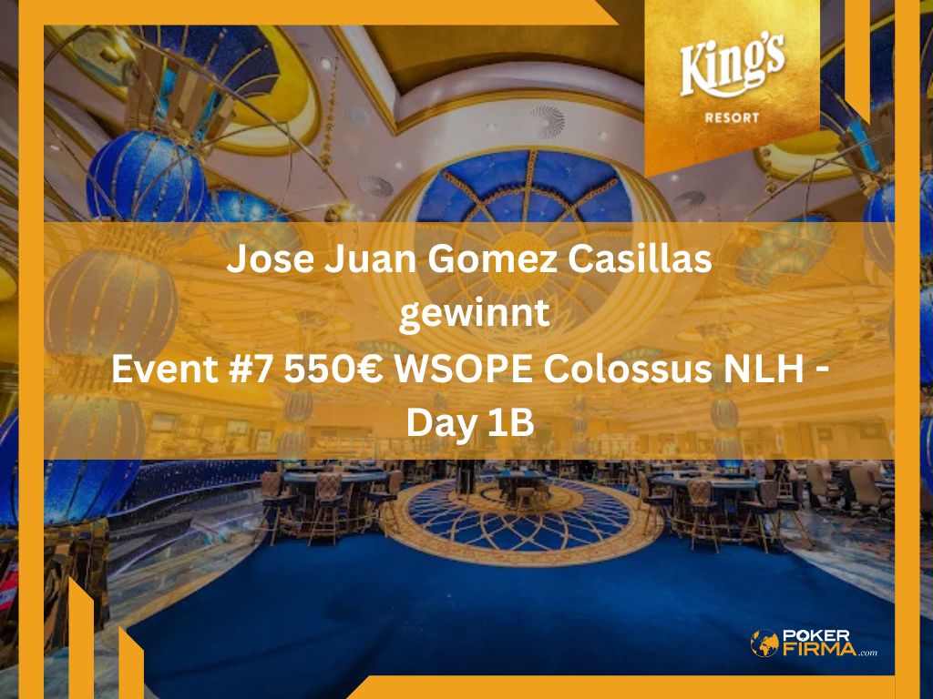 Casillas gewinnt Event #7 550€ WSOPE Colossus NLH - Day 1B