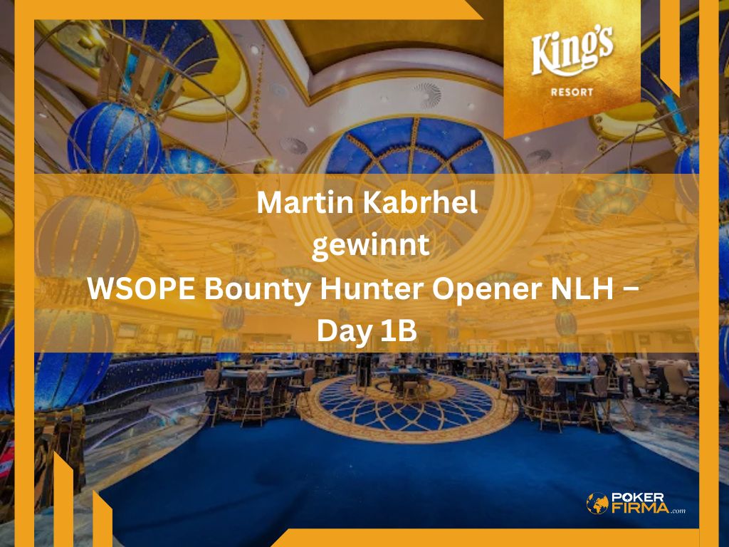 Kabrhel gewinnt WSOPE Bounty Hunter Opener NLH – Day 1B