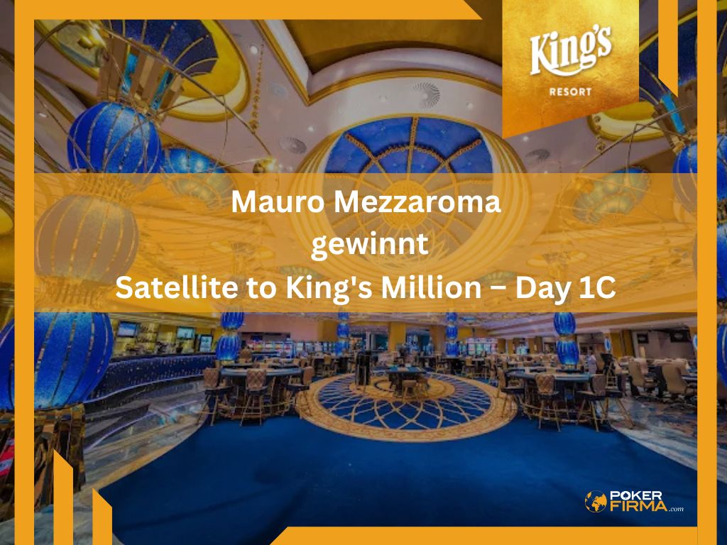 Mezzaroma gewinnt Satellite to King's Million – Day 1C