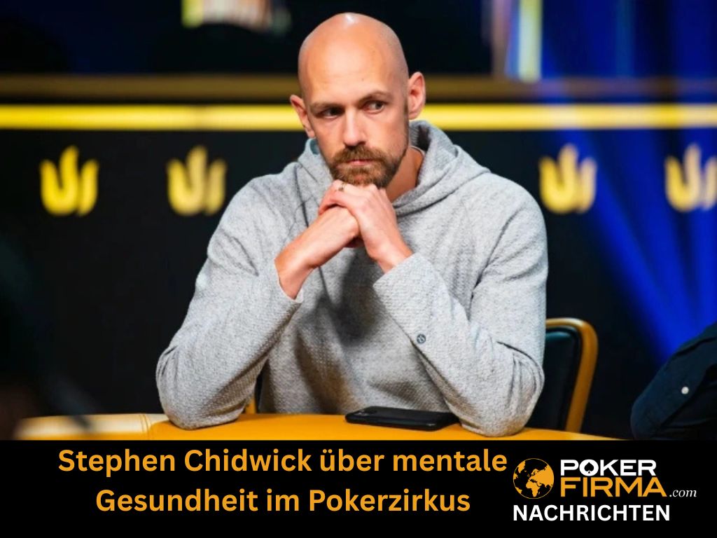 Stephen Chidwick spricht offen über mentale Gesundheit im Pokerzirkus