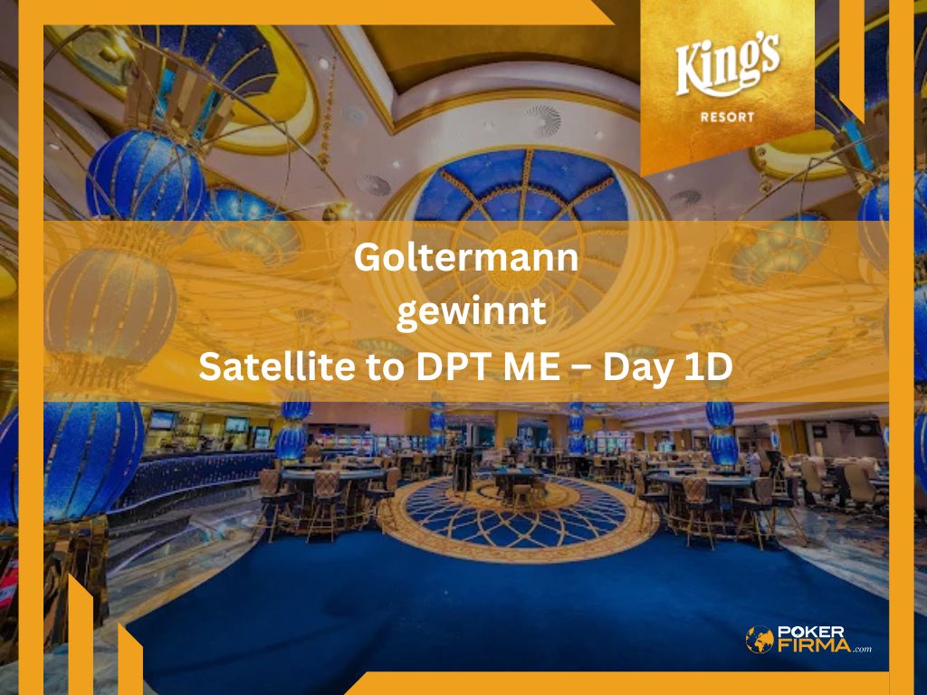 Goltermann gewinnt Satellite to DPT ME – Day 1D