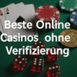 Beste Casinos ohne Verifizierung Casino – Titelbild
