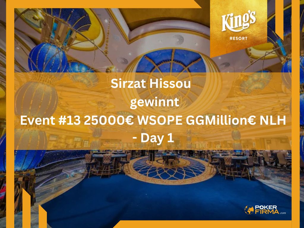Hissou gewinnt Event #13 25000€ WSOPE GGMillion€ NLH - Day 1