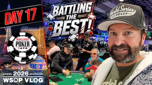 Daniel Negreanu – Tag 17: BATTLING the BEST in the WORLD!