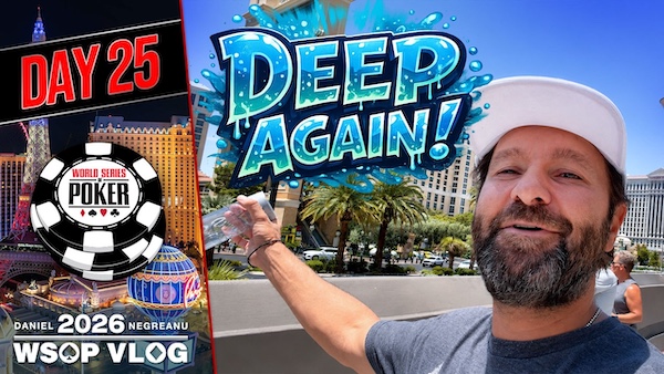 Daniel Negreanu – Tag 25: Can We Reach Another Final Table? | $25K PLO High Roller
